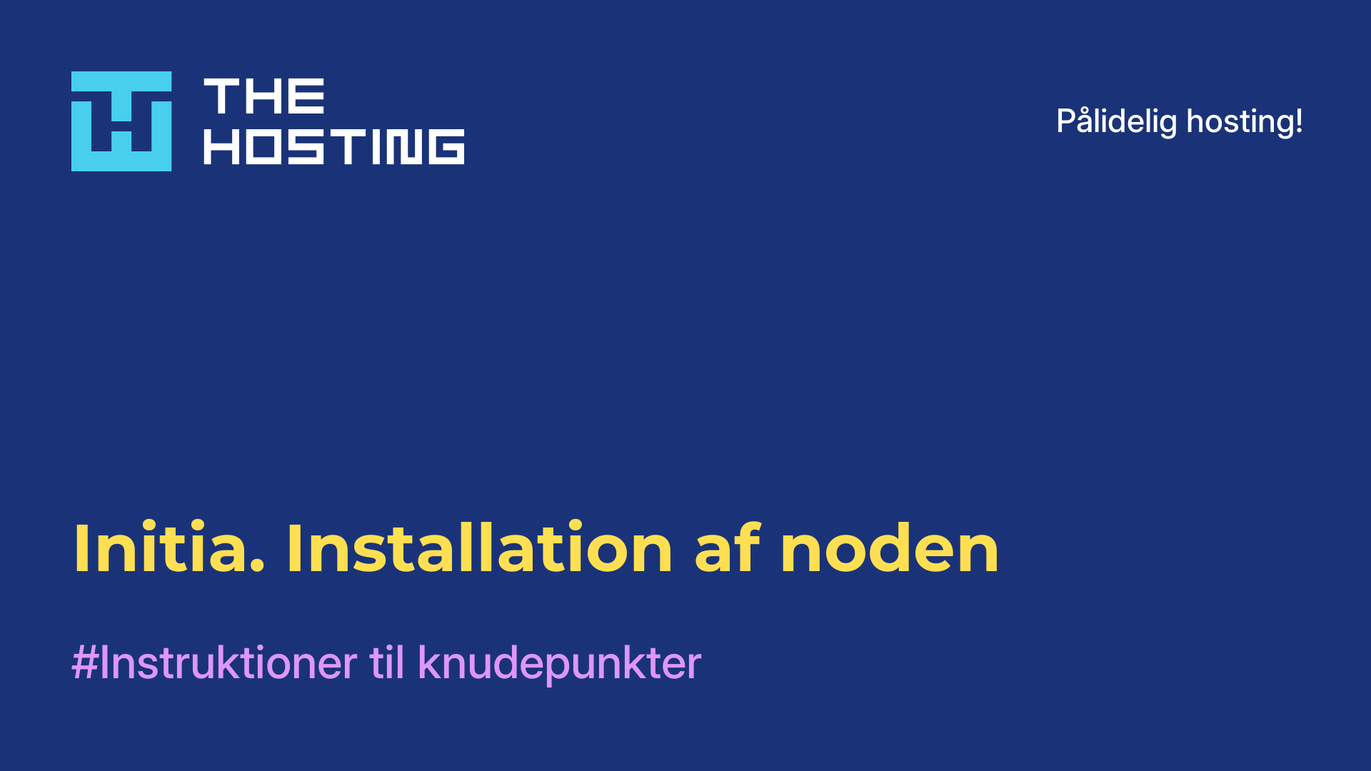 Initia. Installation af noden