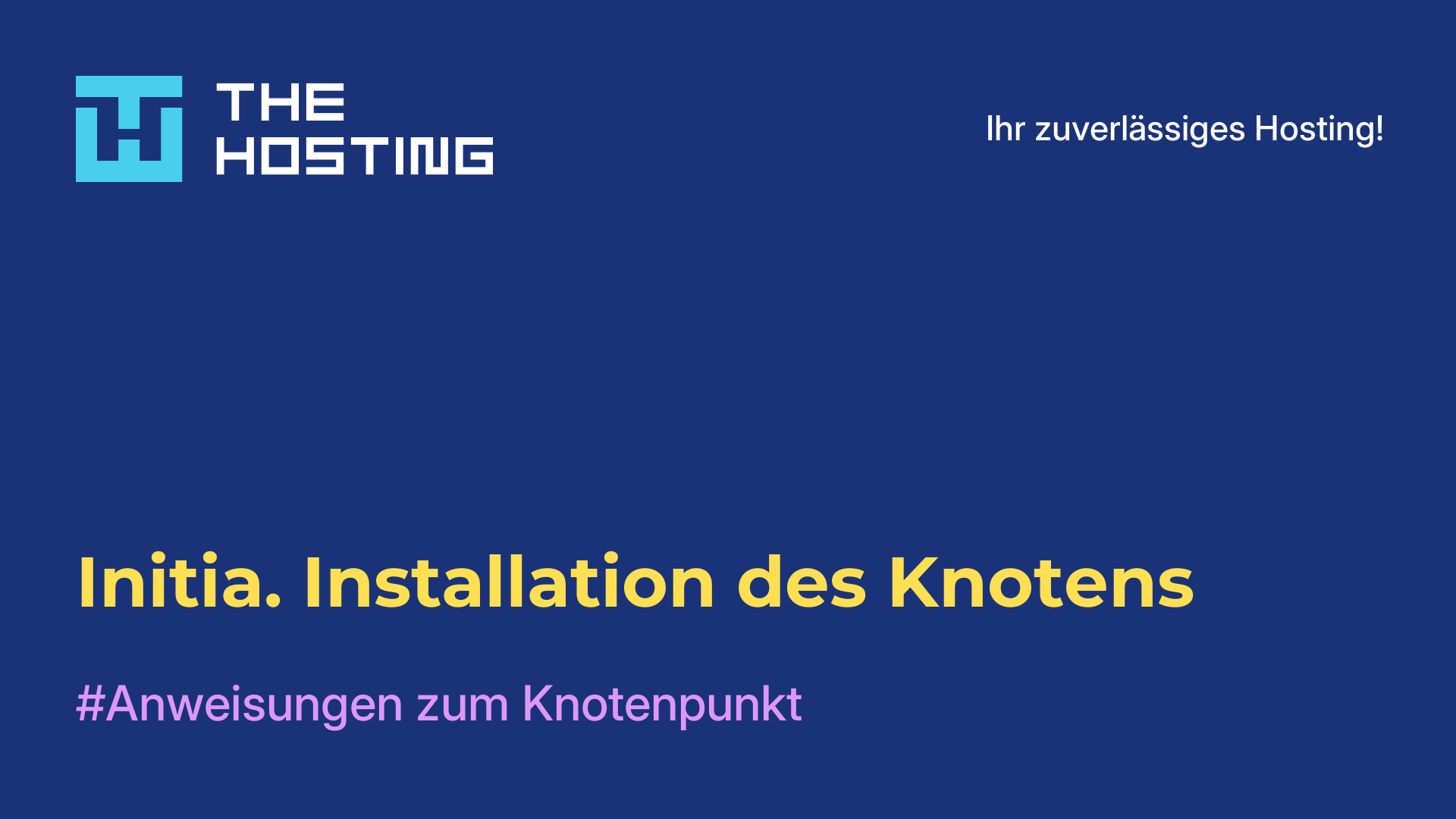 Initia. Installation des Knotens