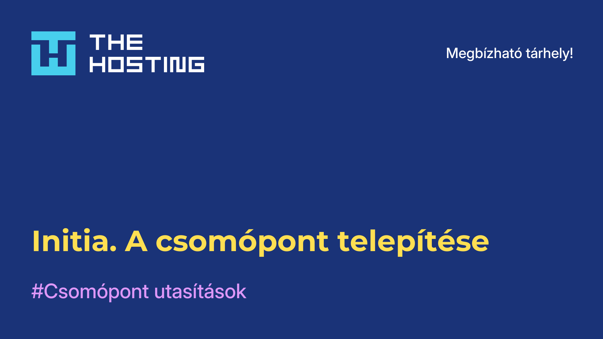 Initia. A csomópont telepítése