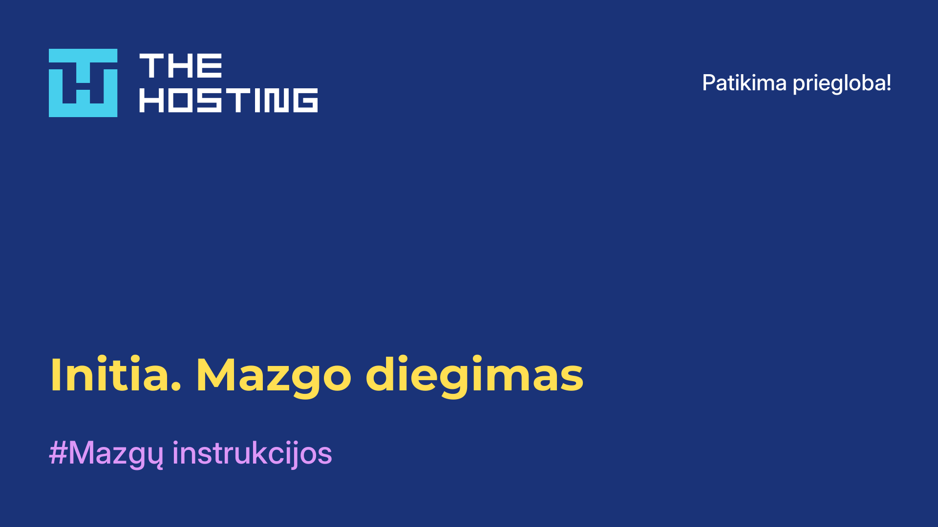 Initia. Mazgo diegimas