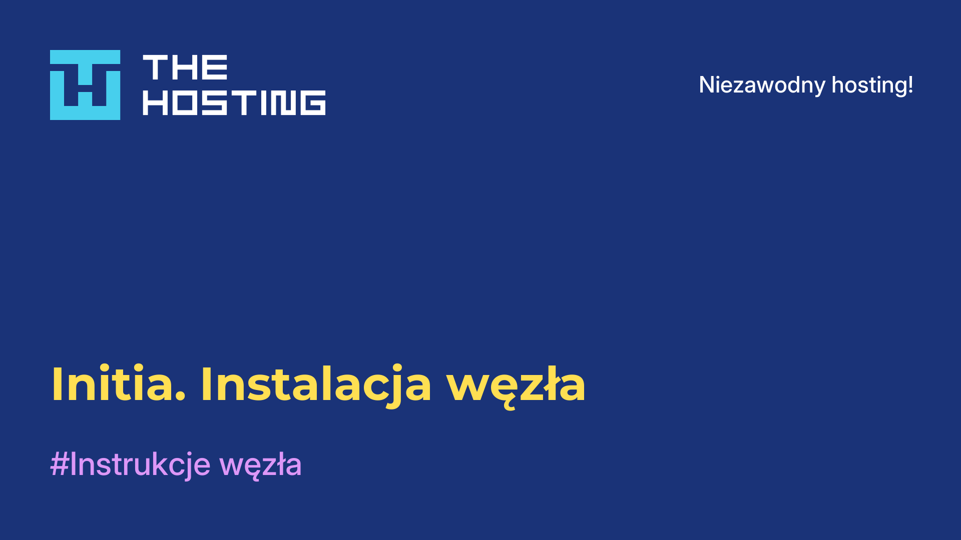Initia. Instalacja węzła