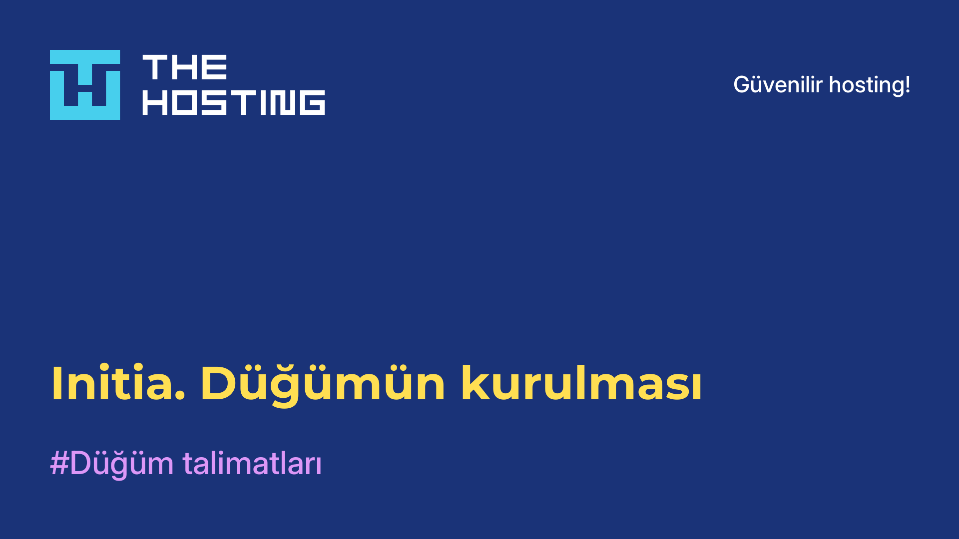 Initia. Düğümün kurulması
