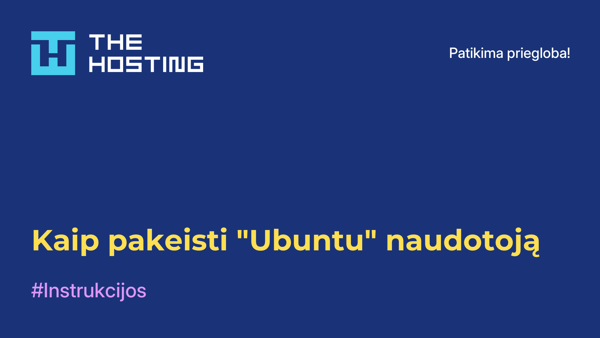 Kaip pakeisti "Ubuntu" naudotoją