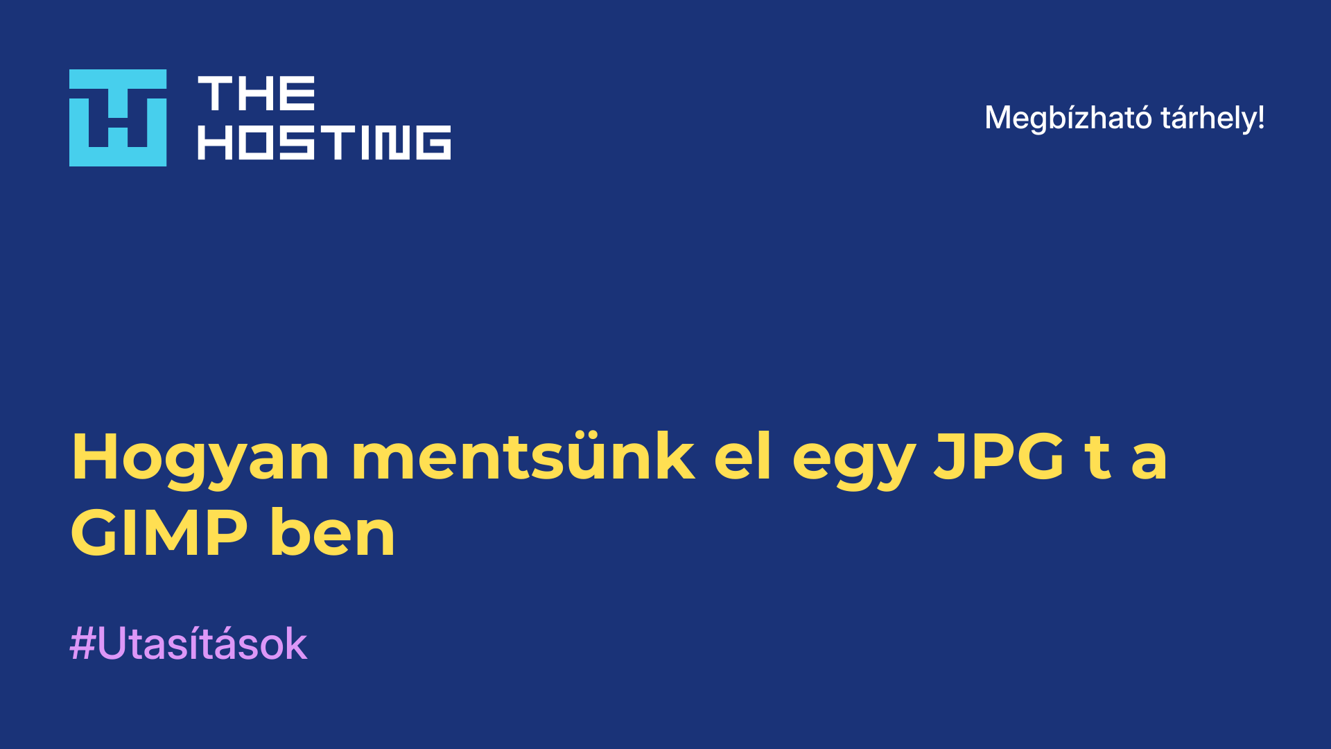 Hogyan mentsünk el egy JPG-t a GIMP-ben