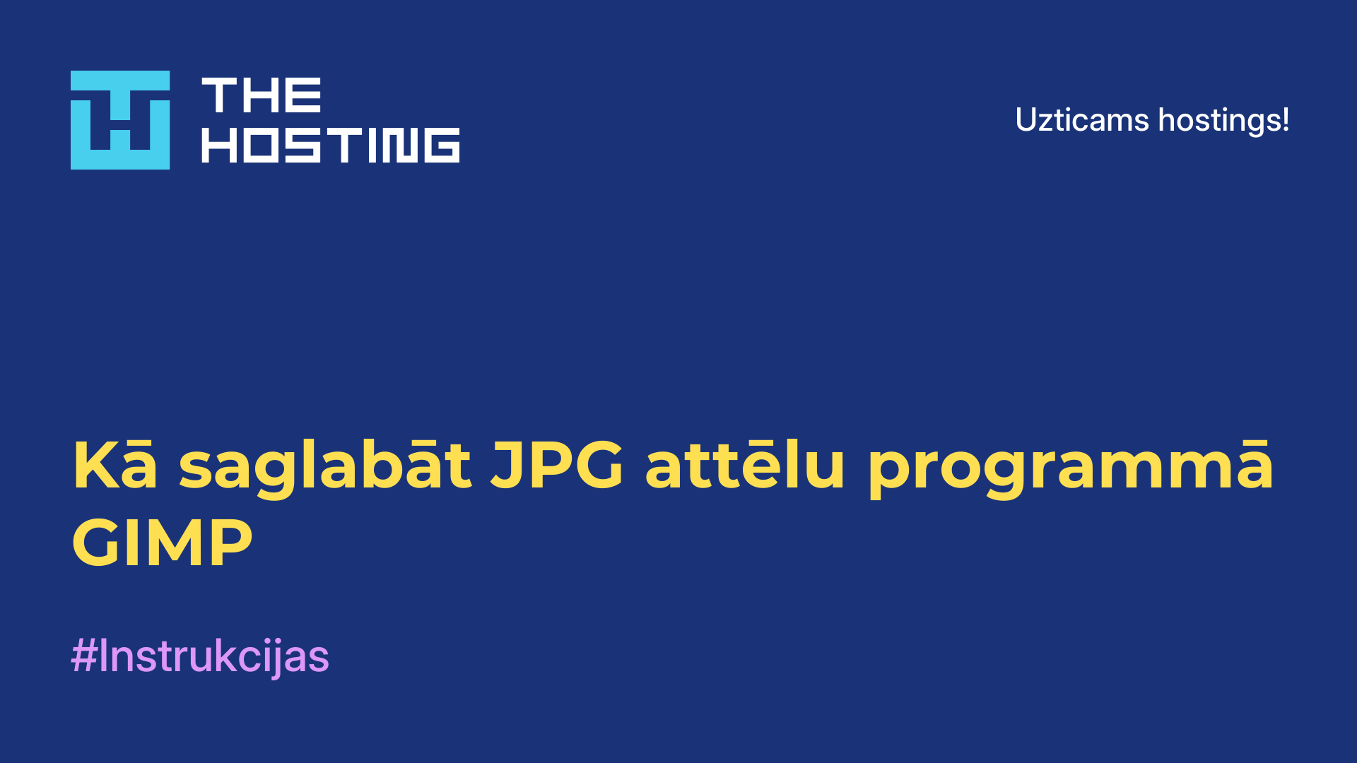 Kā saglabāt JPG attēlu programmā GIMP