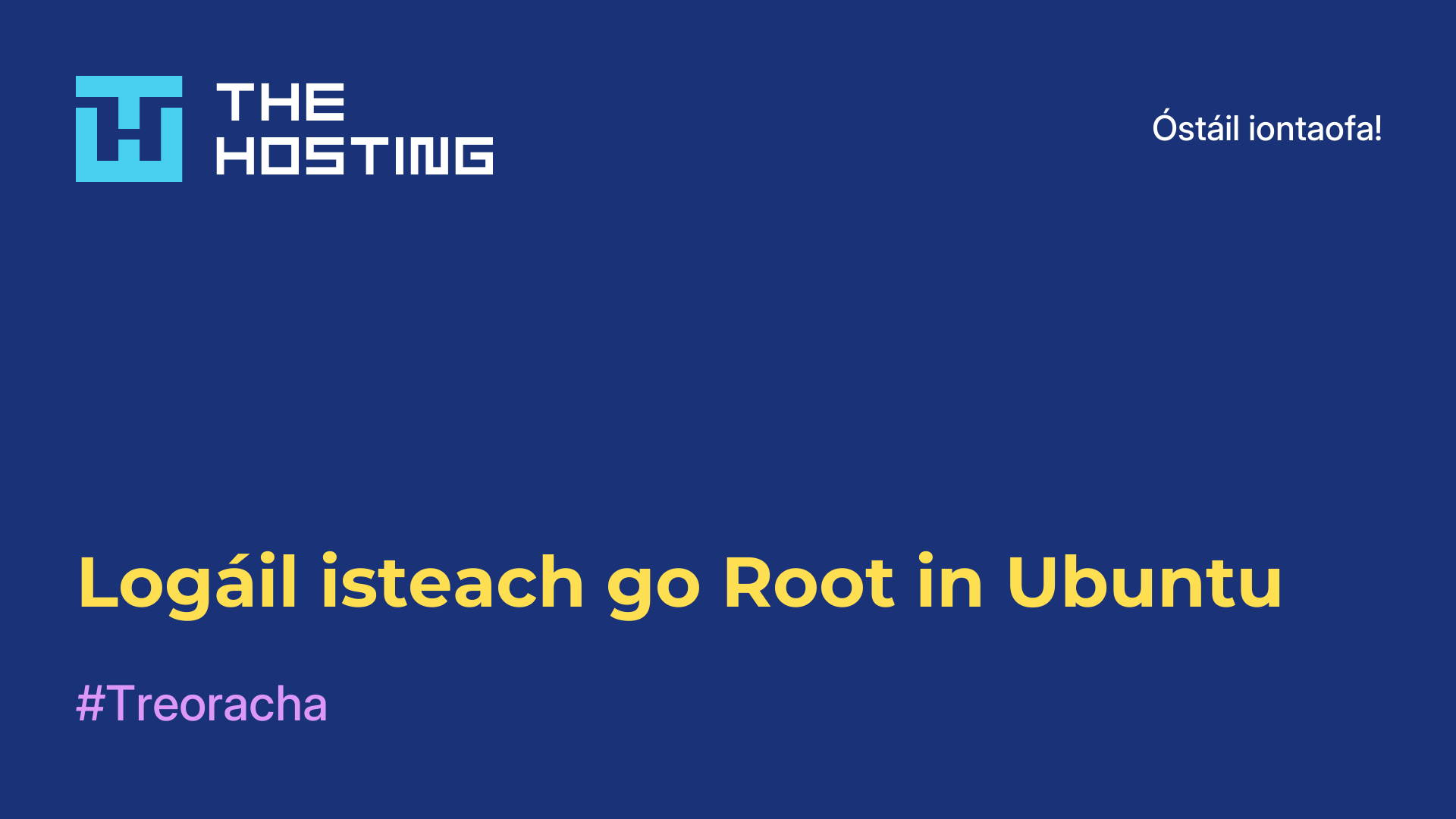 Logáil isteach go Root in Ubuntu