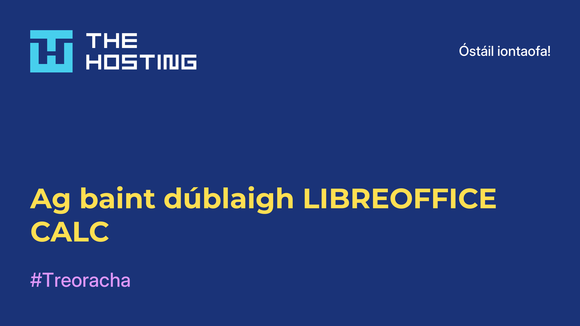 Ag baint dúblaigh LIBREOFFICE CALC