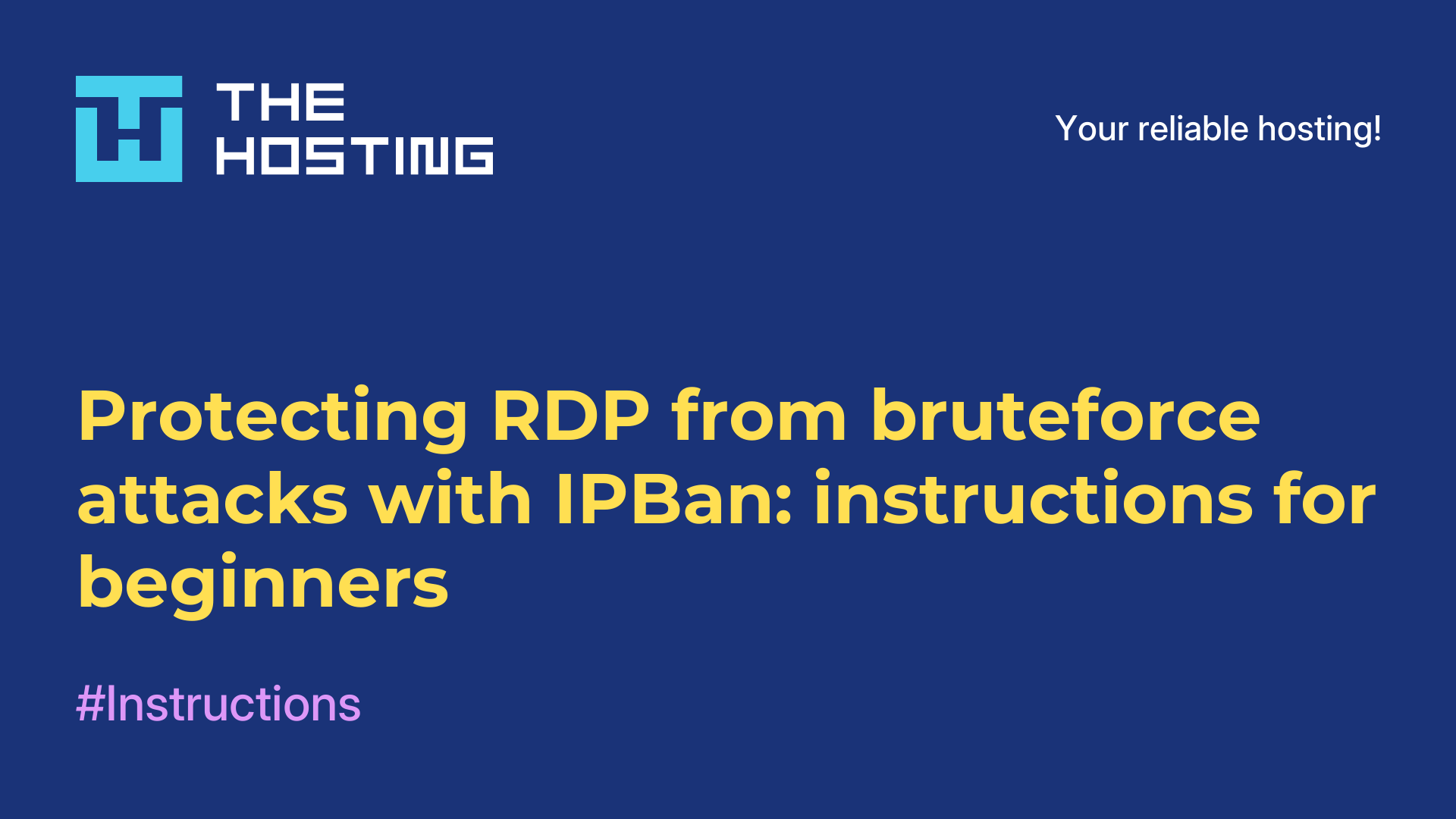 Protecting RDP from bruteforce attacks with IPBan: instructions for beginners