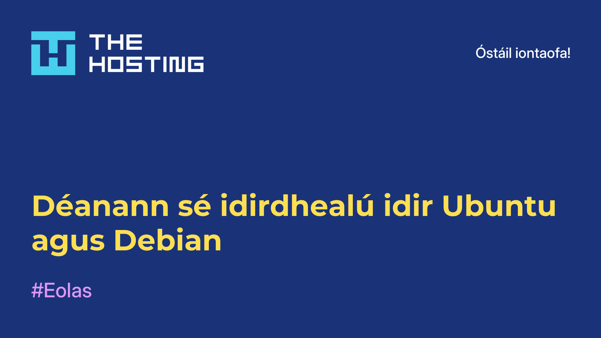 Déanann sé idirdhealú idir Ubuntu agus Debian