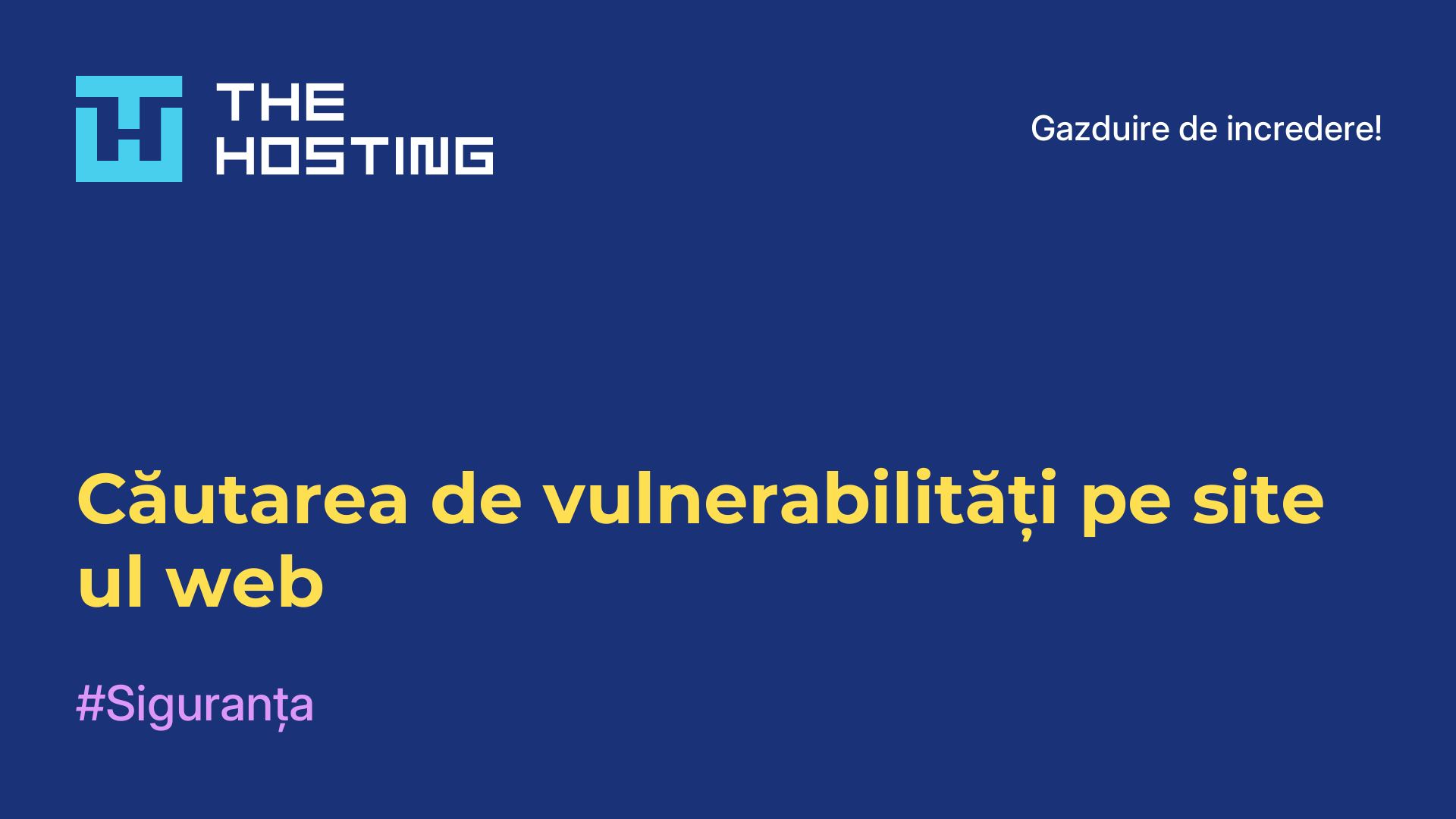 Căutarea de vulnerabilități pe site-ul web