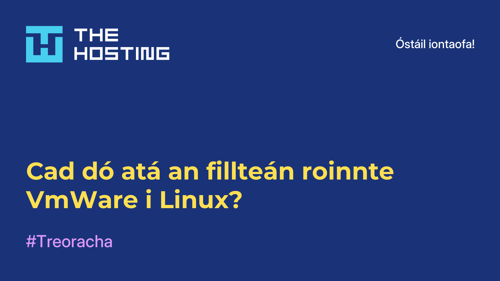 Cad dó atá an fillteán roinnte VmWare i Linux?