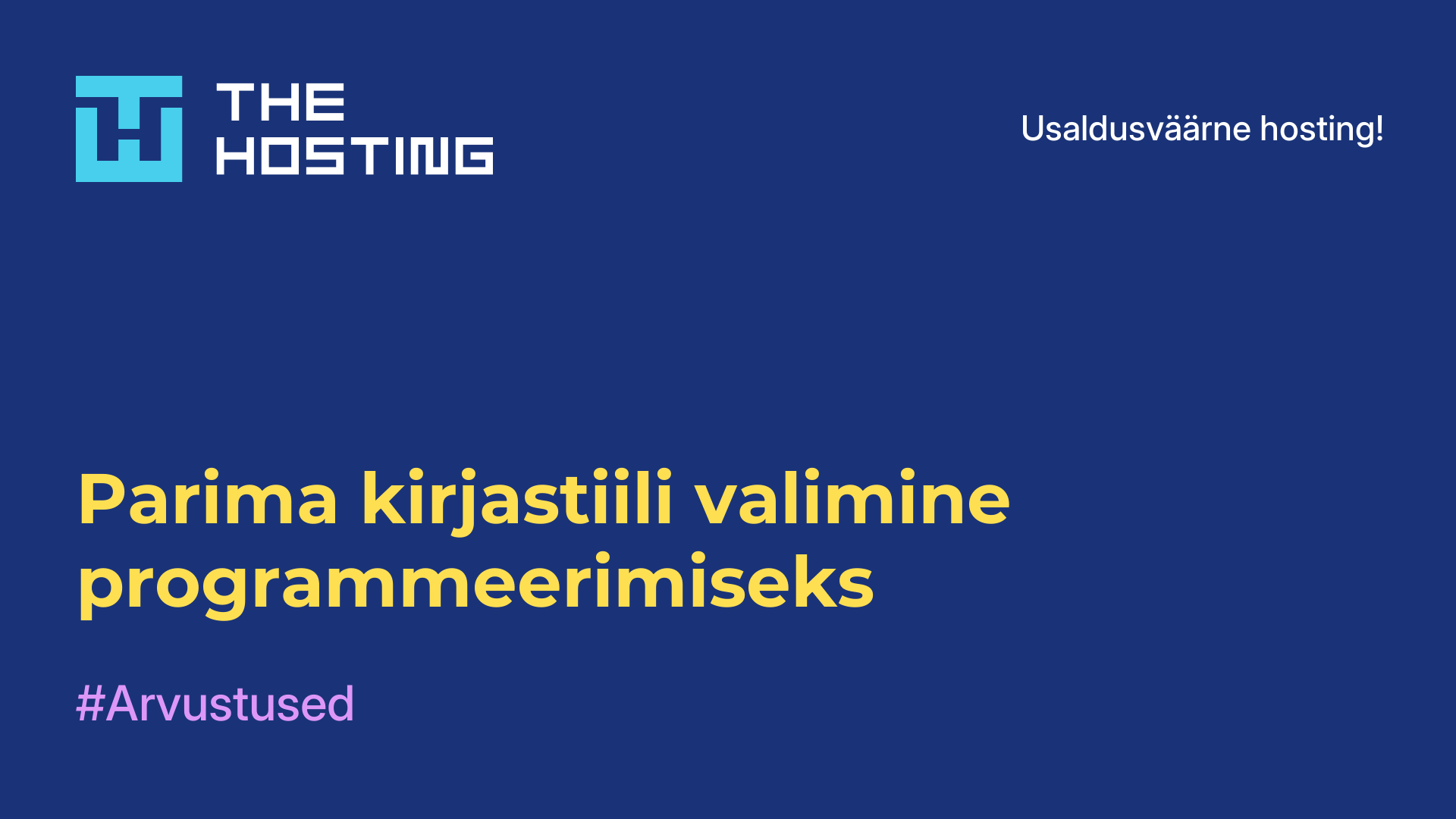 Parima kirjastiili valimine programmeerimiseks