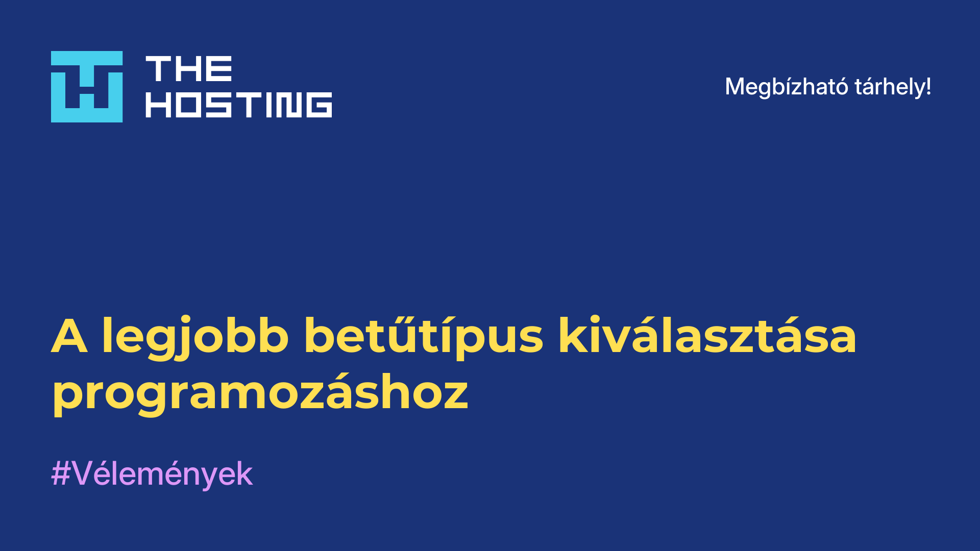 A legjobb betűtípus kiválasztása programozáshoz