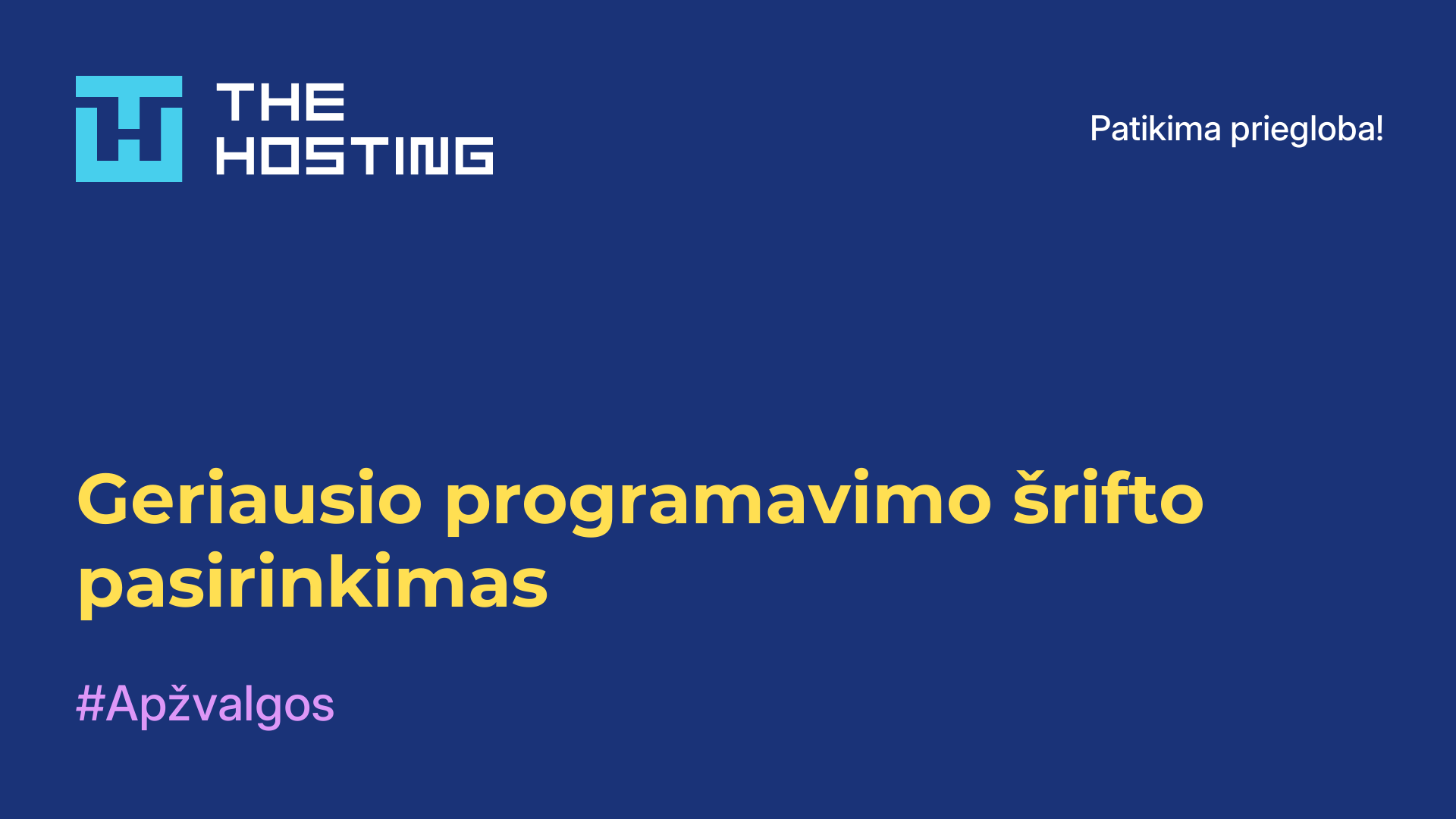 Geriausio programavimo šrifto pasirinkimas