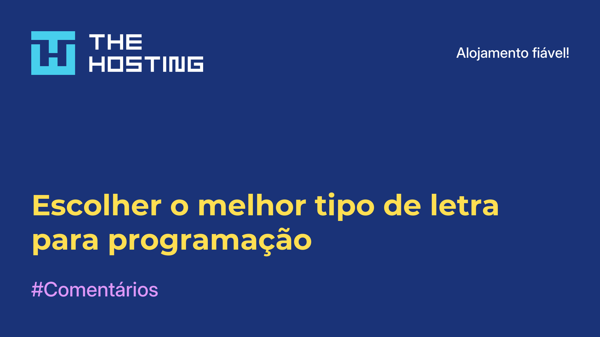 Escolher o melhor tipo de letra para programação