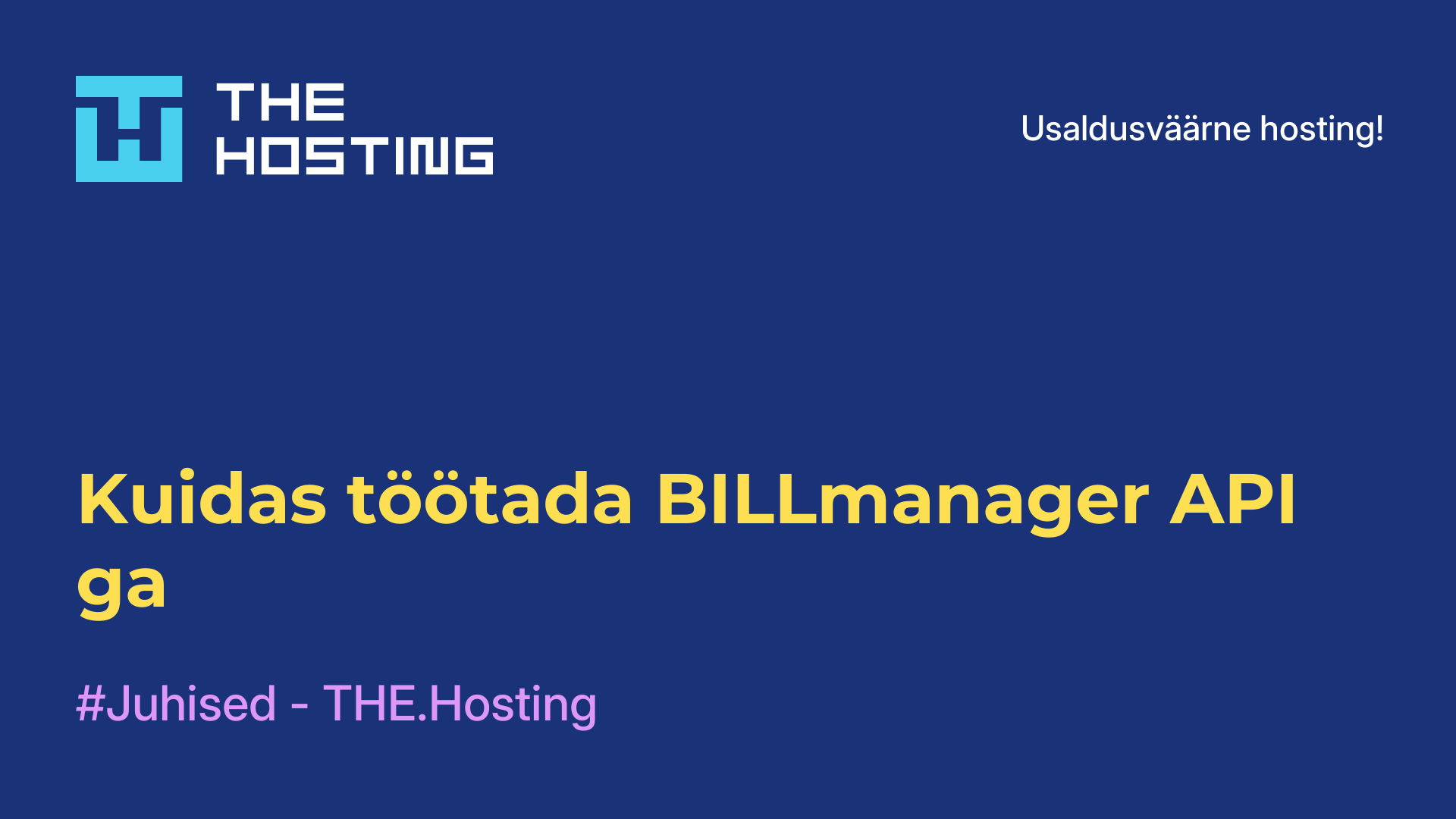 Kuidas töötada BILLmanager API-ga