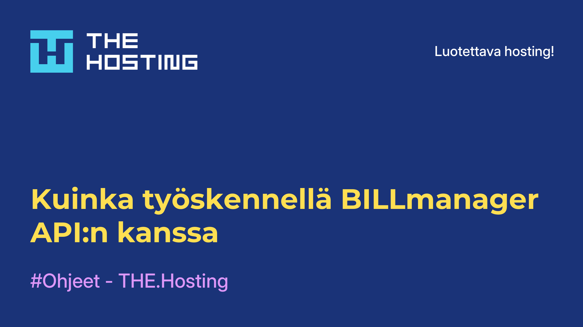 Kuinka työskennellä BILLmanager API:n kanssa