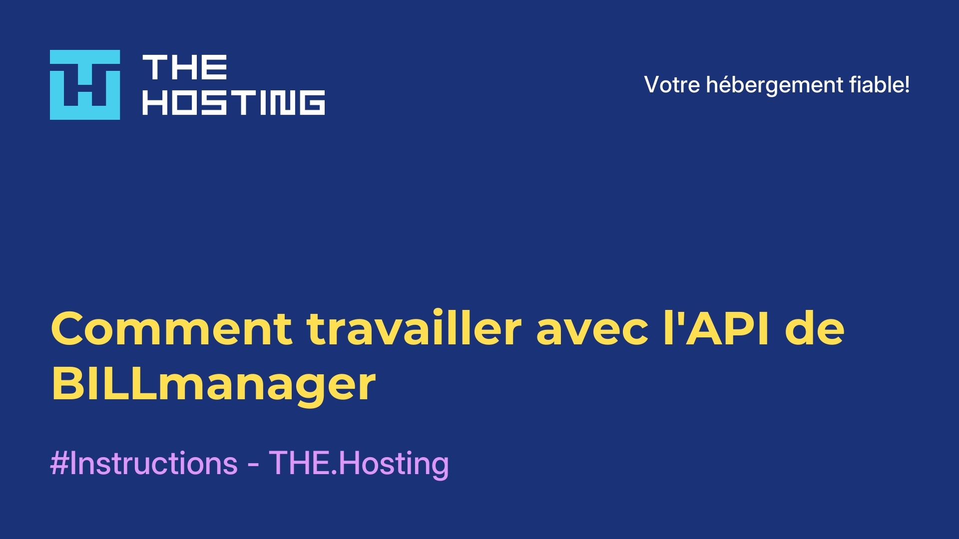 Comment travailler avec l'API de BILLmanager