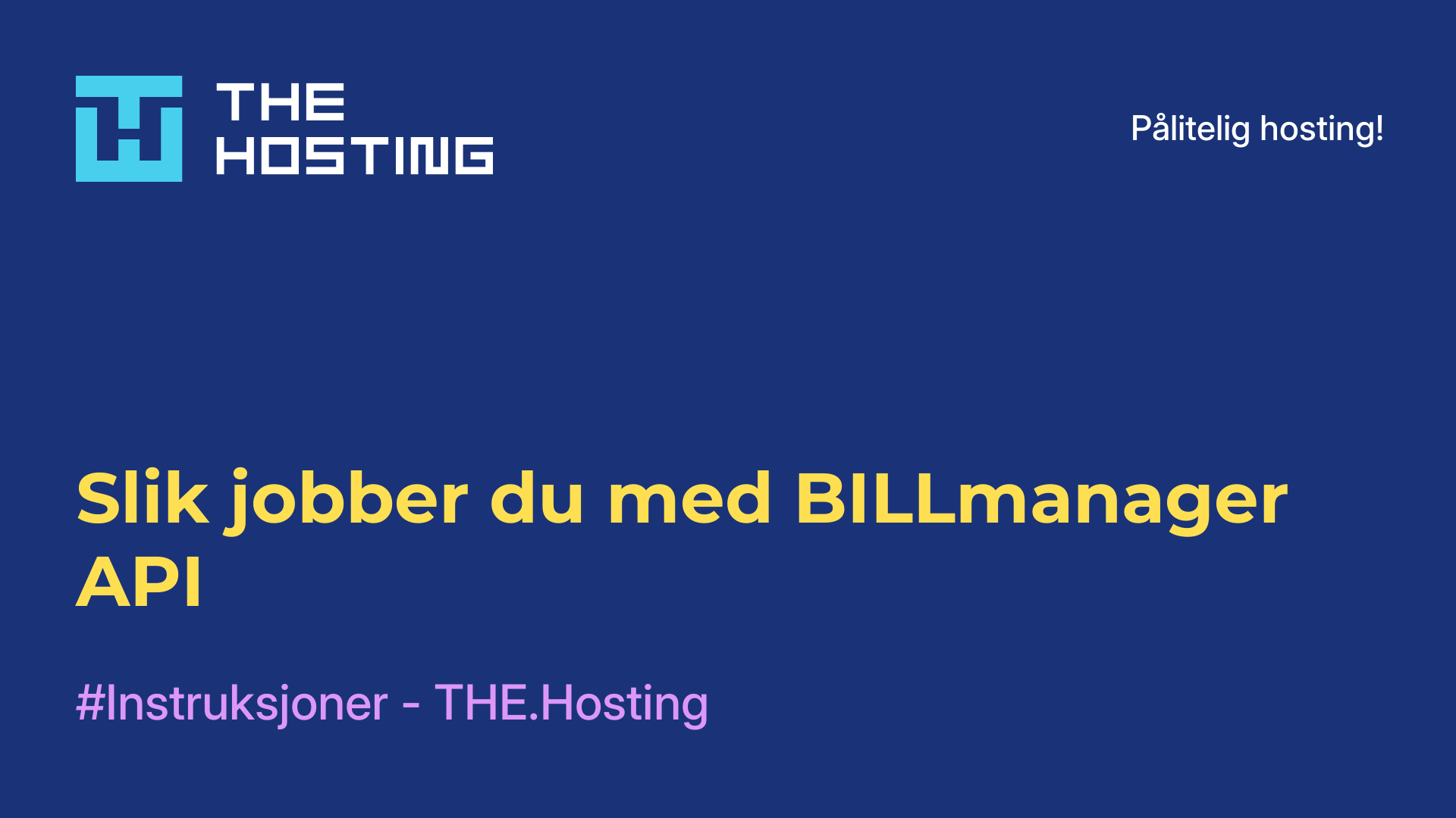 Slik jobber du med BILLmanager API