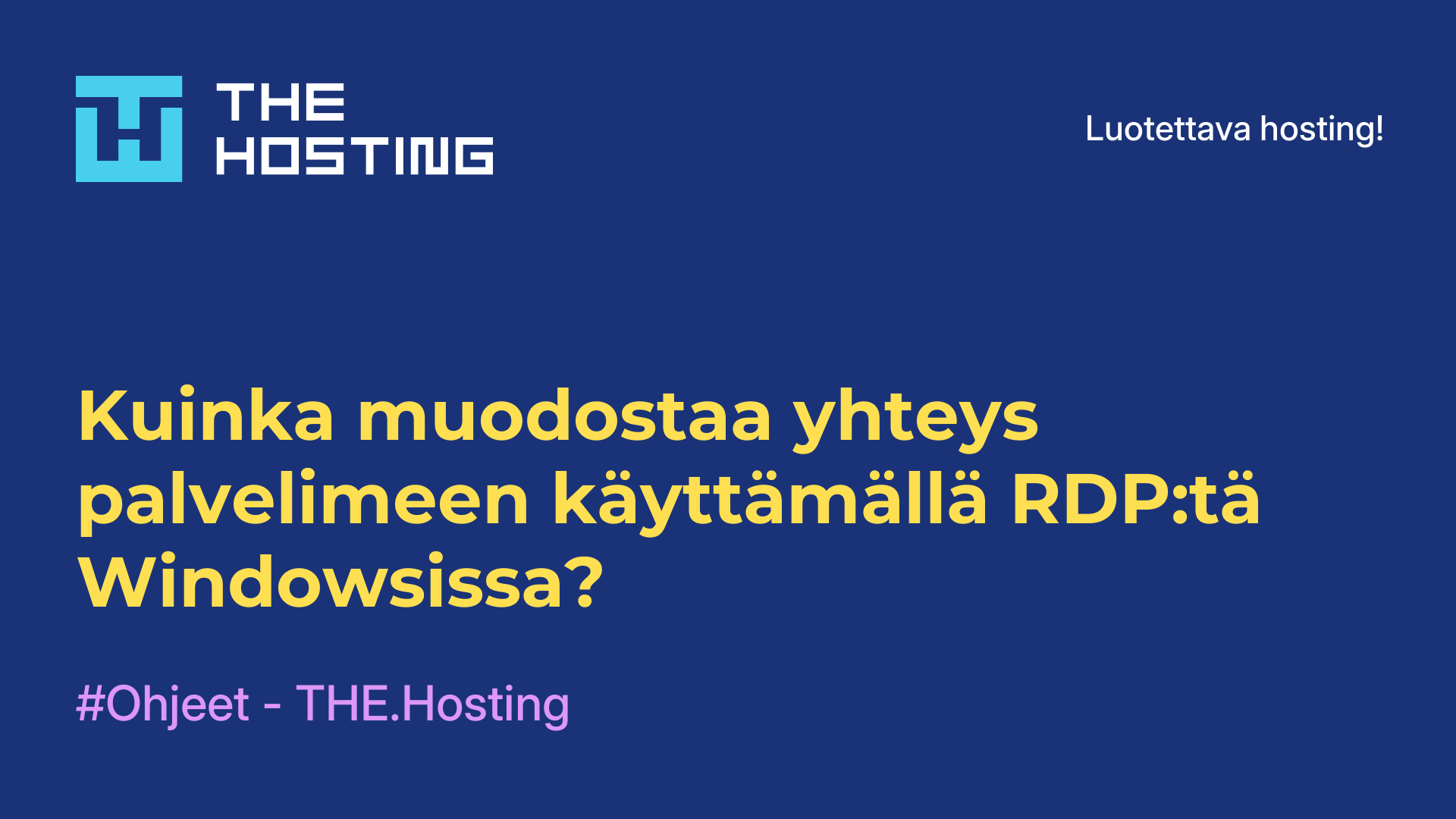 Kuinka muodostaa yhteys palvelimeen käyttämällä RDP:tä Windowsissa?