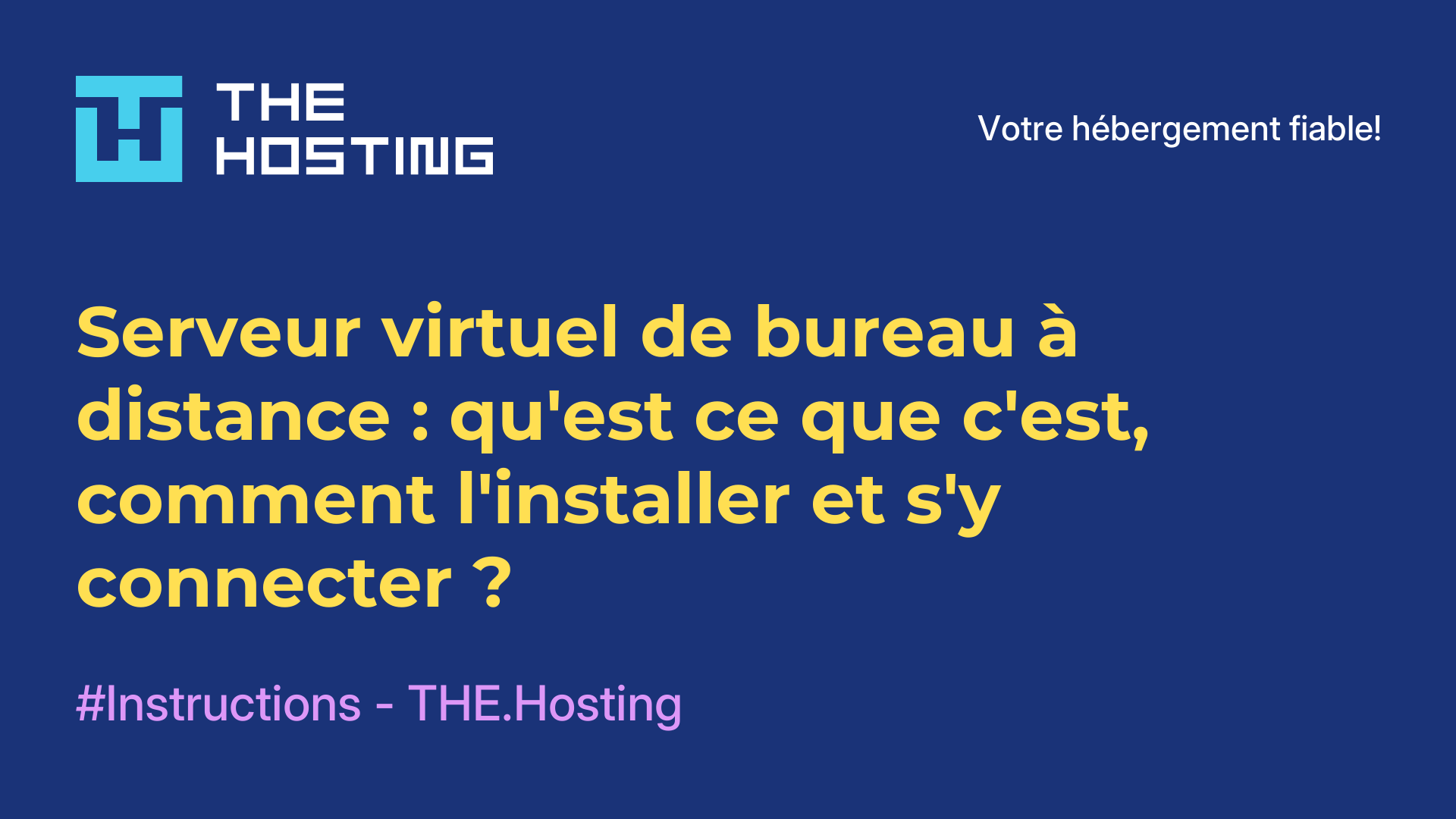 Serveur virtuel de bureau à distance : qu'est-ce que c'est, comment l'installer et s'y connecter ?