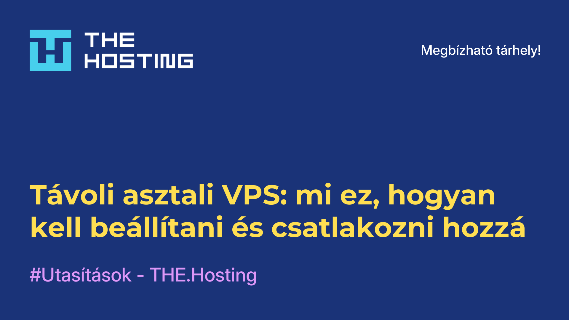 Távoli asztali VPS: mi ez, hogyan kell beállítani és csatlakozni hozzá