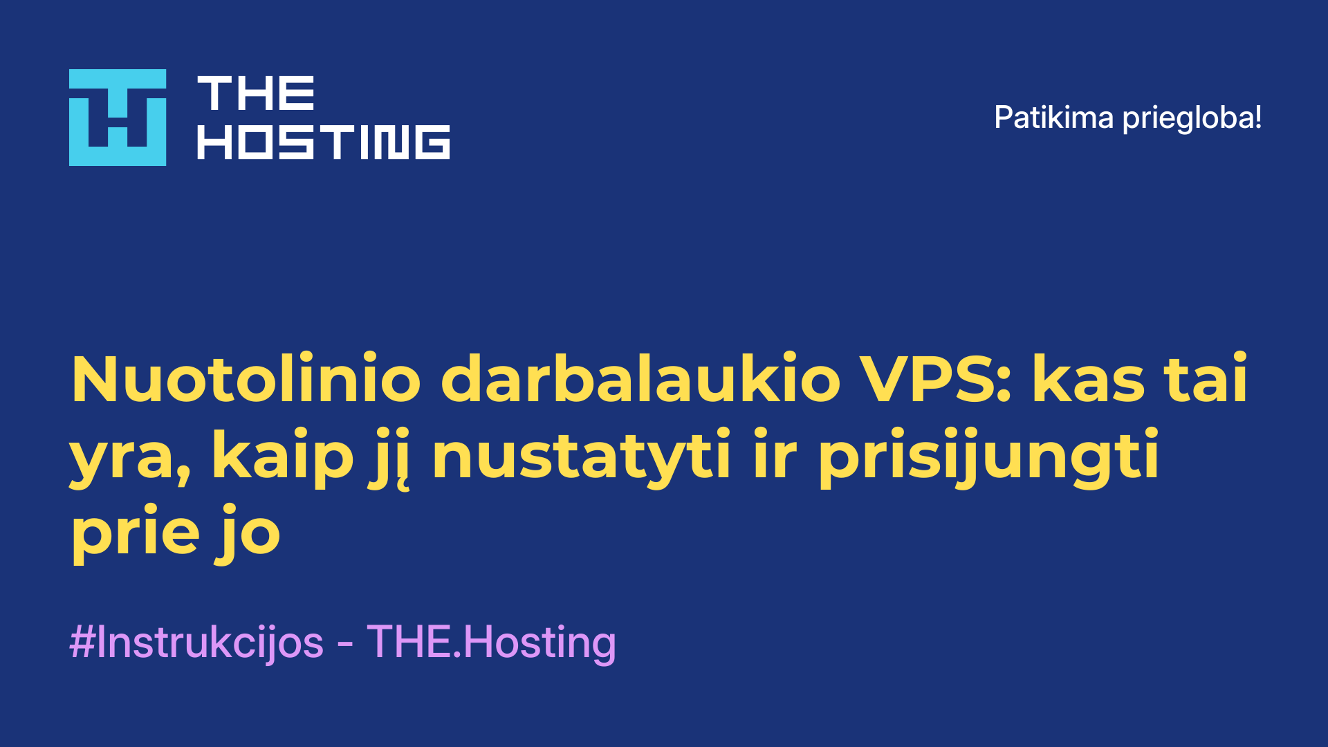 Nuotolinio darbalaukio VPS: kas tai yra, kaip jį nustatyti ir prisijungti prie jo