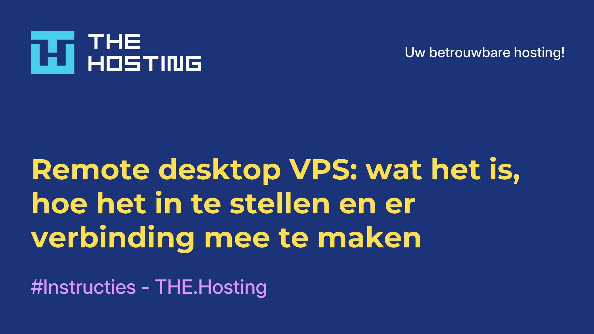 Remote desktop VPS: wat het is, hoe het in te stellen en er verbinding mee te maken