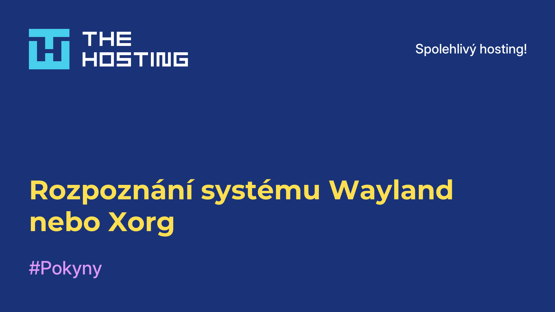 Rozpoznání systému Wayland nebo Xorg