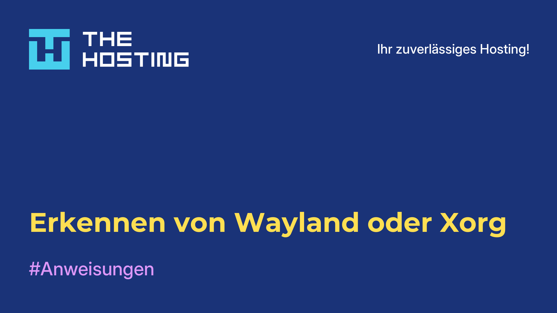 Erkennen von Wayland oder Xorg