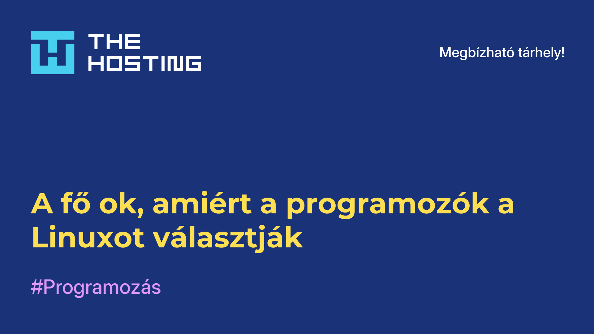A fő ok, amiért a programozók a Linuxot választják