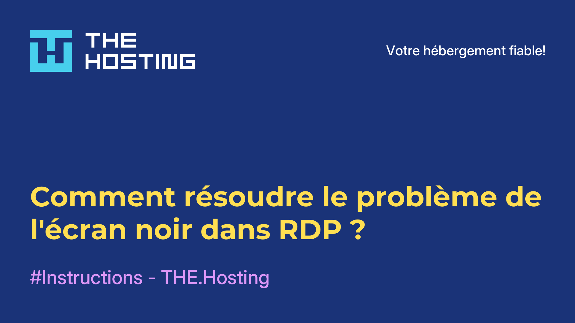 Comment résoudre le problème de l'écran noir dans RDP ?