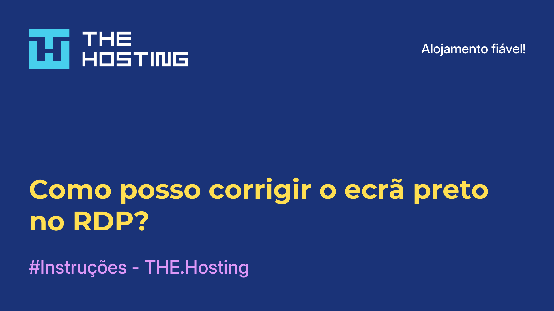 Como posso corrigir o ecrã preto no RDP?