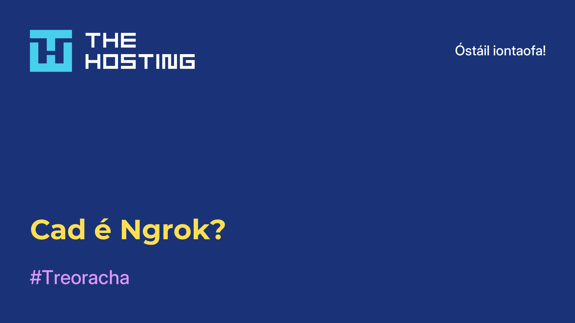 Cad é Ngrok?
