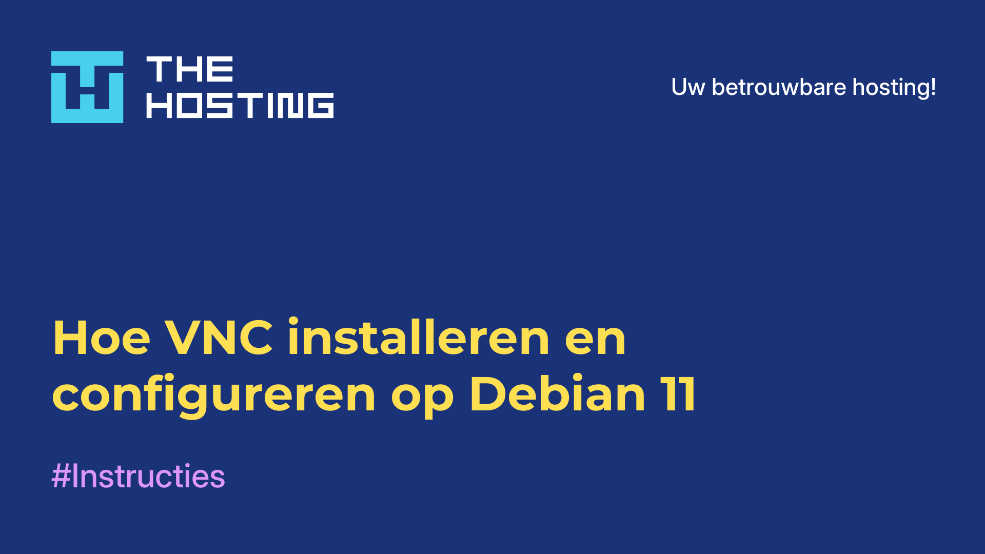 Hoe VNC installeren en configureren op Debian 11