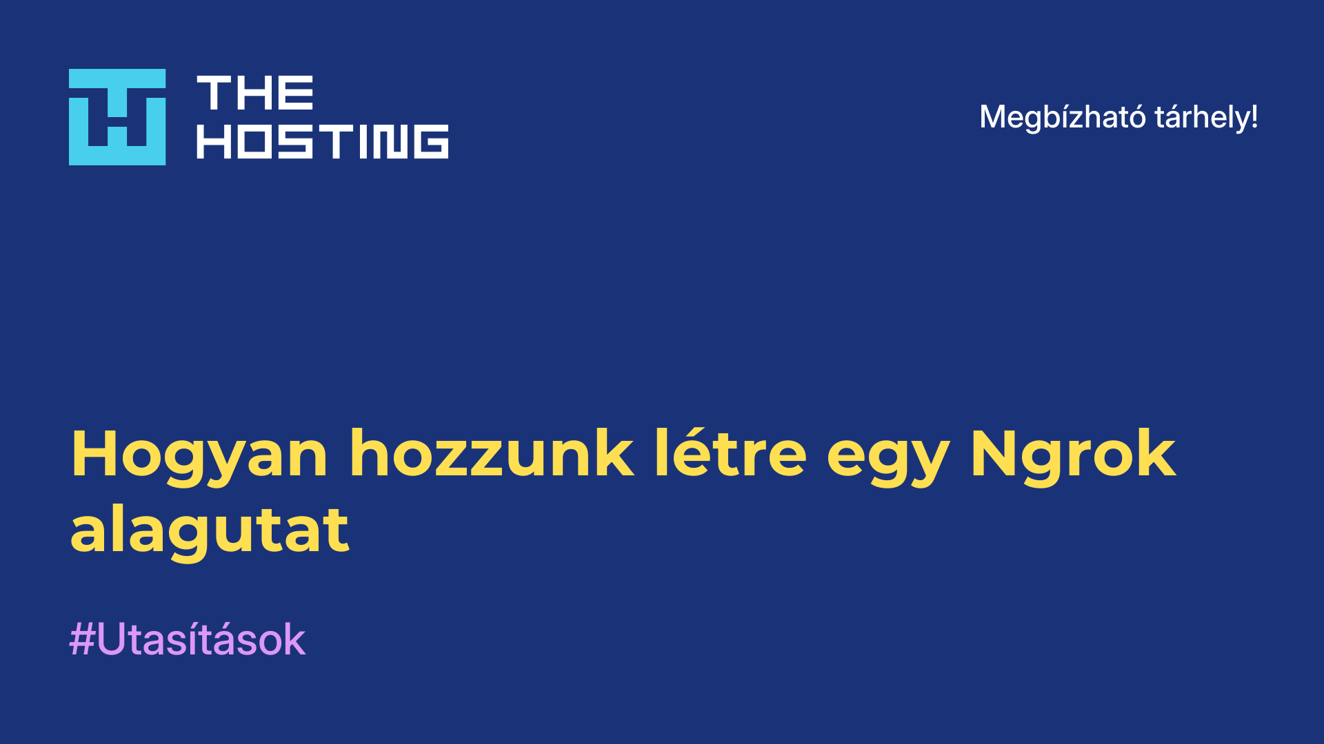 Hogyan hozzunk létre egy Ngrok alagutat