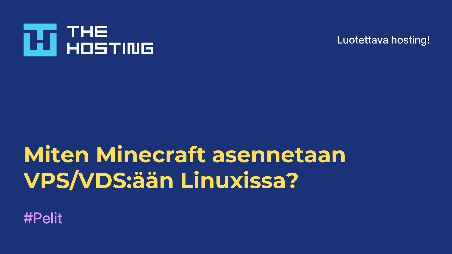 Miten Minecraft asennetaan VPS/VDS:ään Linuxissa?