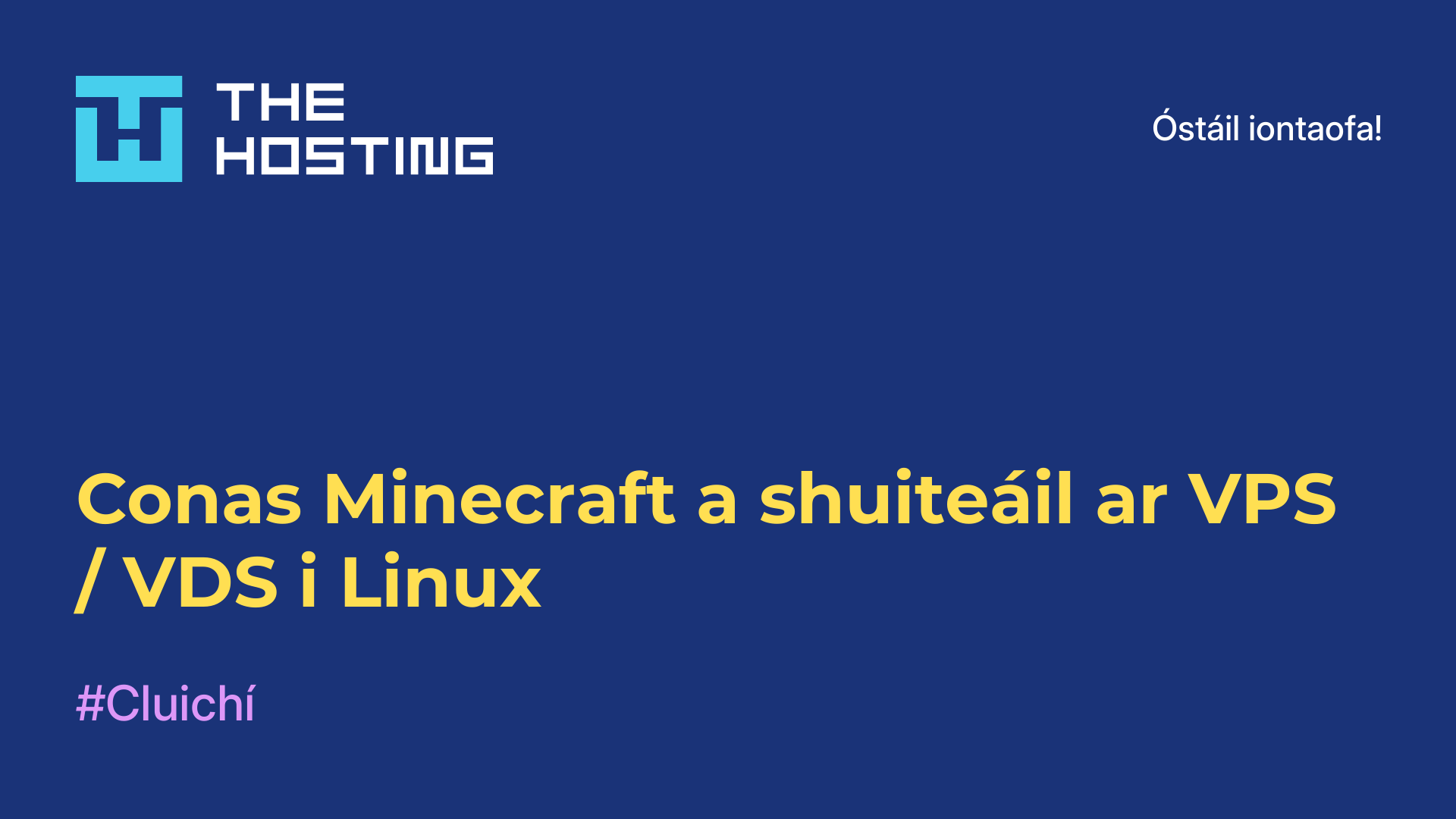 Conas Minecraft a shuiteáil ar VPS / VDS i Linux