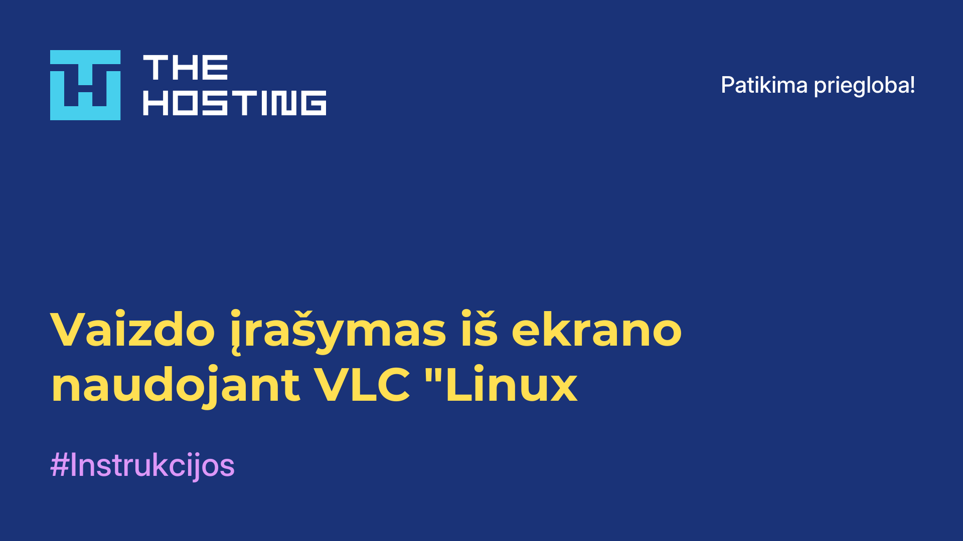 Vaizdo įrašymas iš ekrano naudojant VLC "Linux