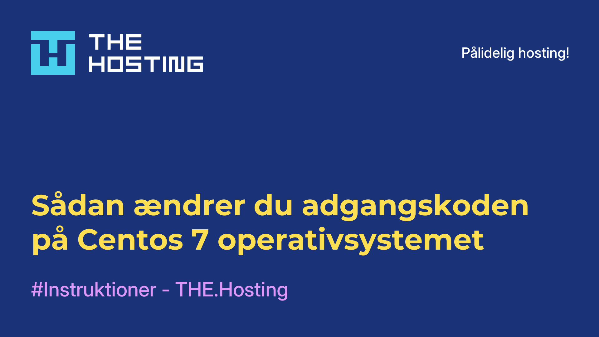 Sådan ændrer du adgangskoden på Centos 7-operativsystemet