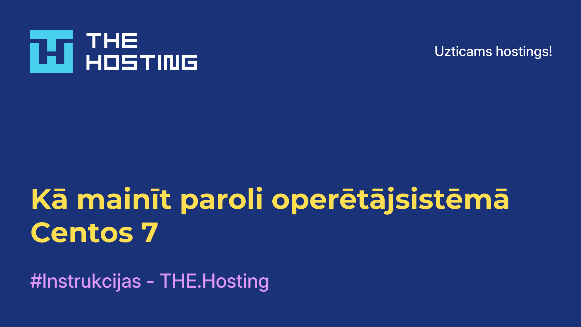 Kā mainīt paroli operētājsistēmā Centos 7