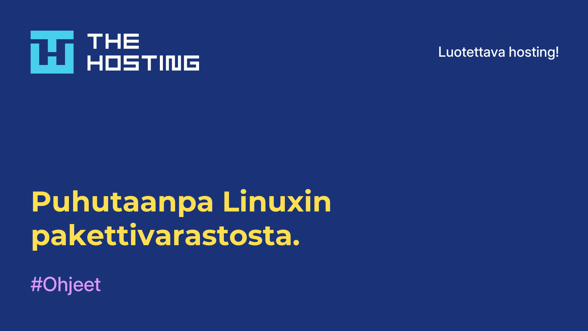 Puhutaanpa Linuxin pakettivarastosta.