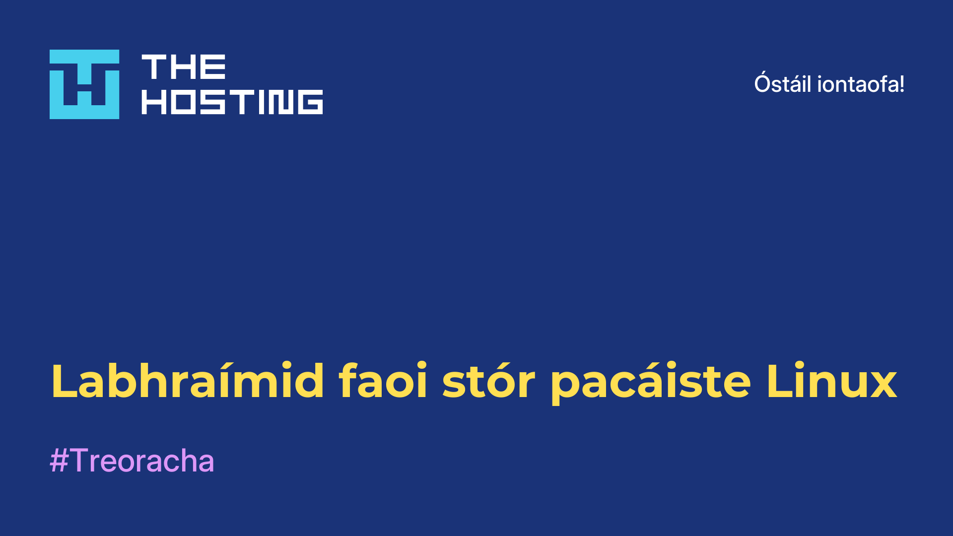 Labhraímid faoi stór pacáiste Linux