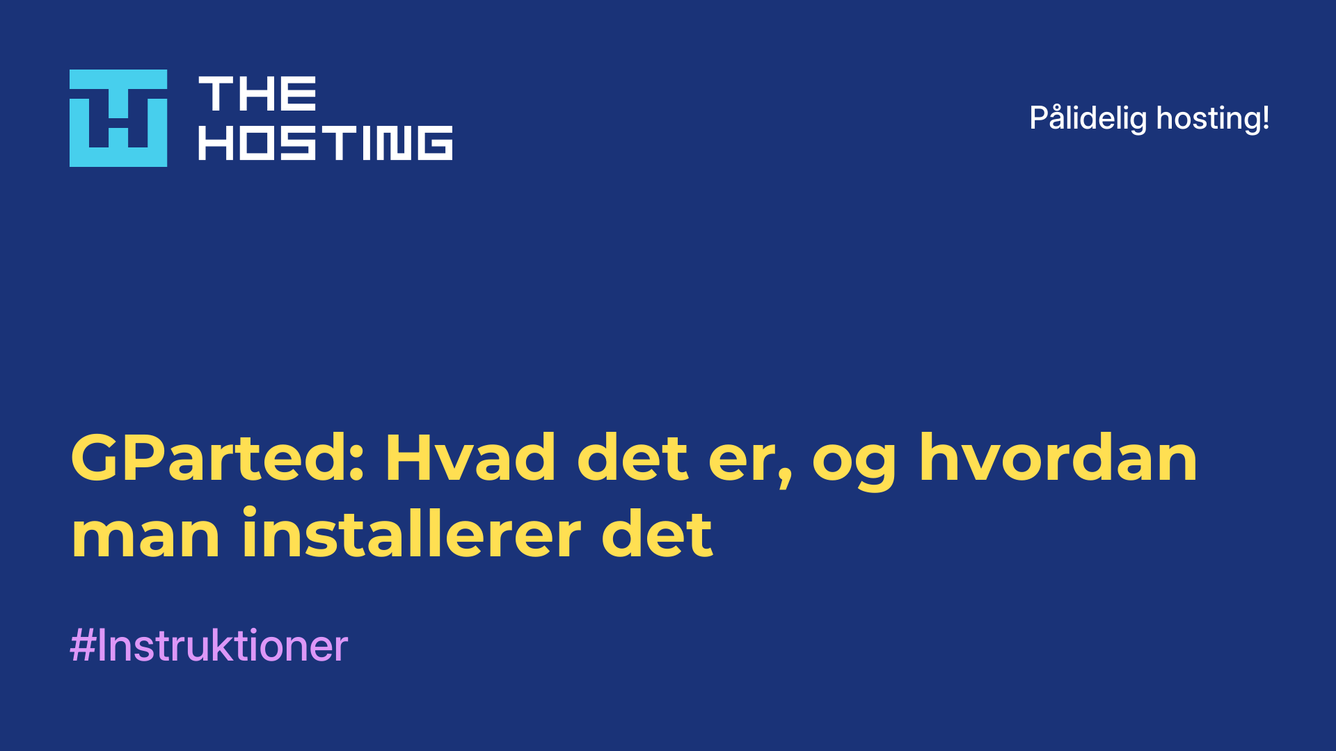 GParted: Hvad det er, og hvordan man installerer det
