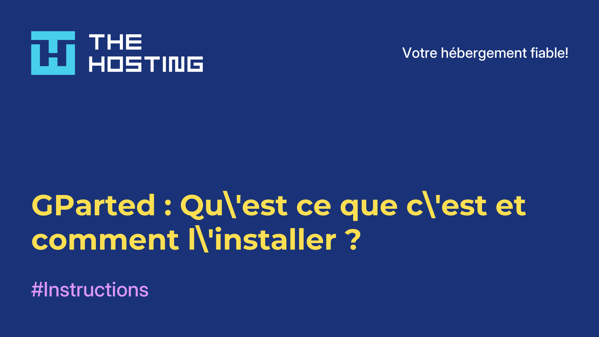 GParted : Qu'est-ce que c'est et comment l'installer ?