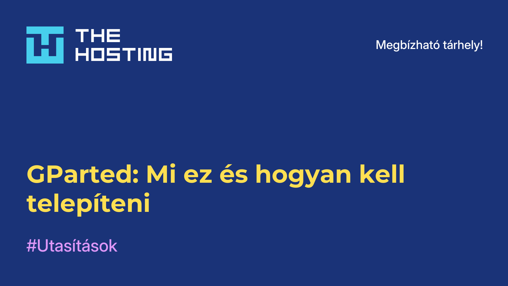 GParted: Mi ez és hogyan kell telepíteni