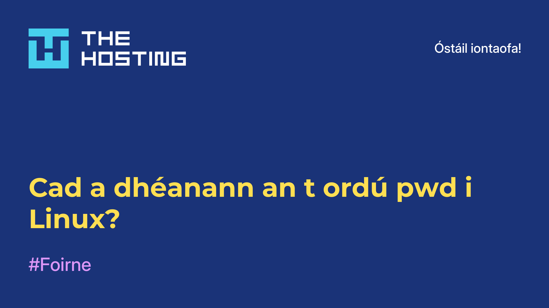 Cad a dhéanann an t-ordú pwd i Linux?