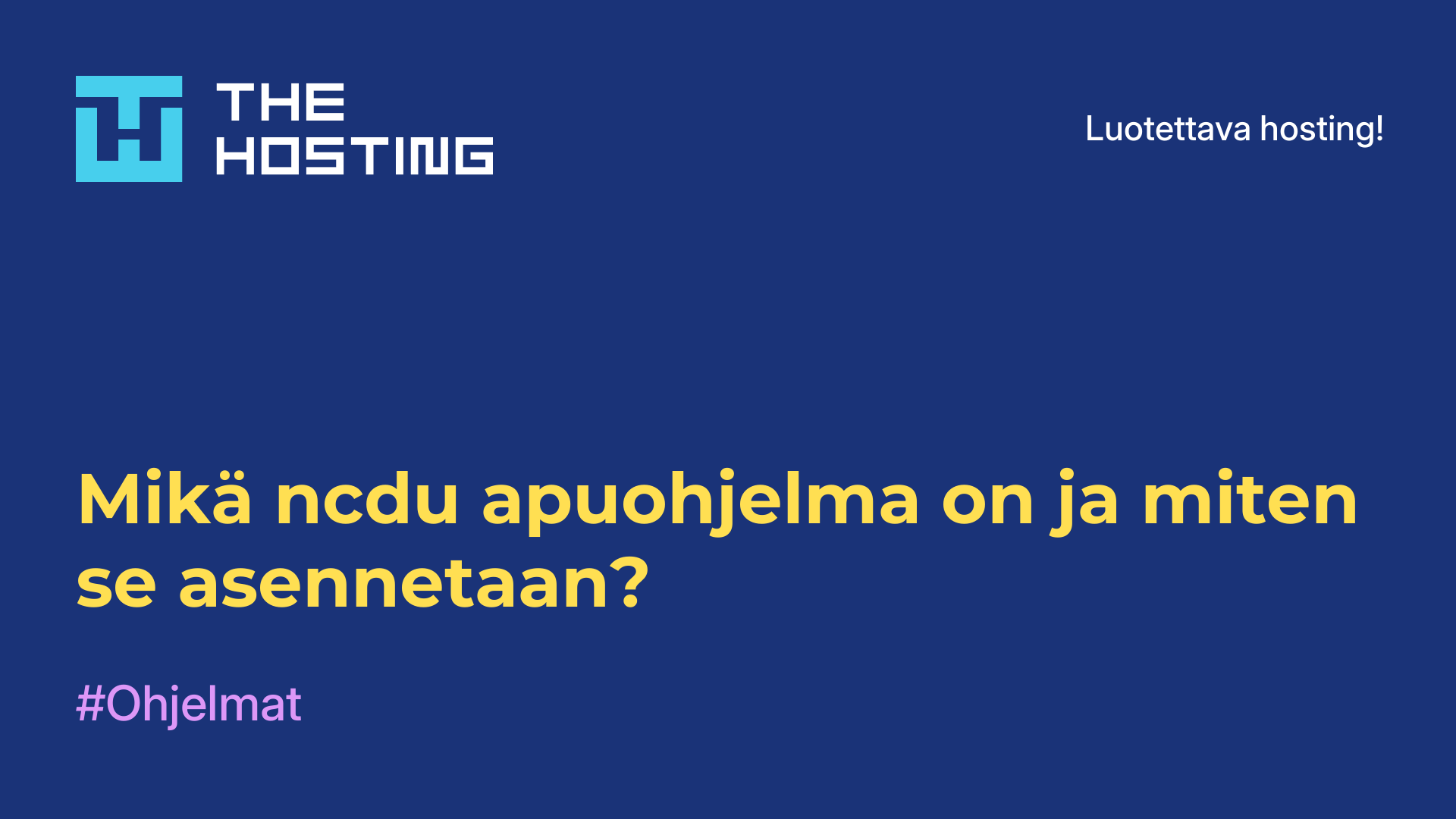 Mikä ncdu-apuohjelma on ja miten se asennetaan?