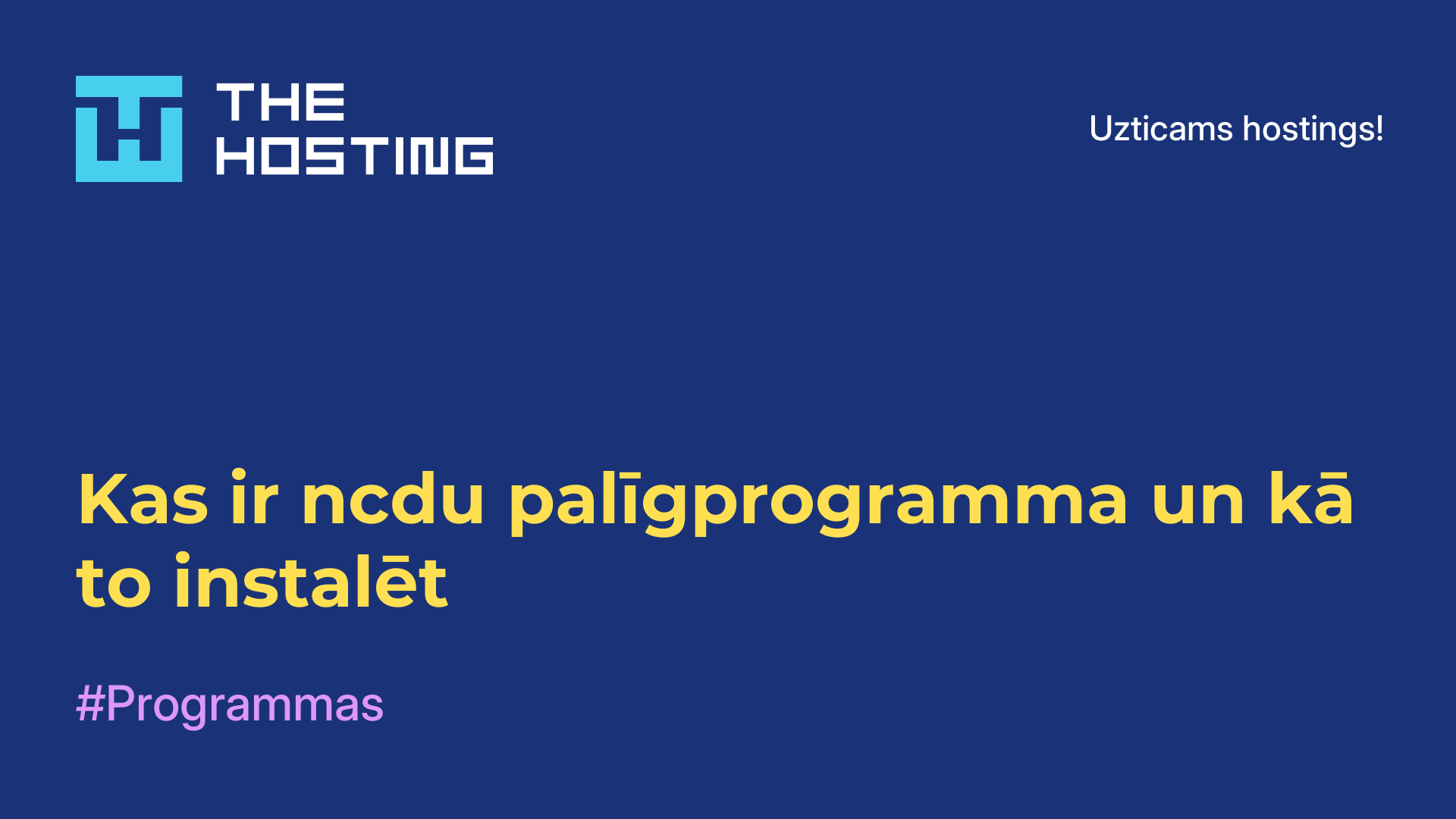 Kas ir ncdu palīgprogramma un kā to instalēt