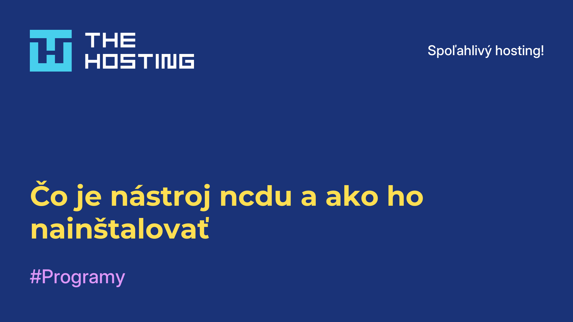 Čo je nástroj ncdu a ako ho nainštalovať